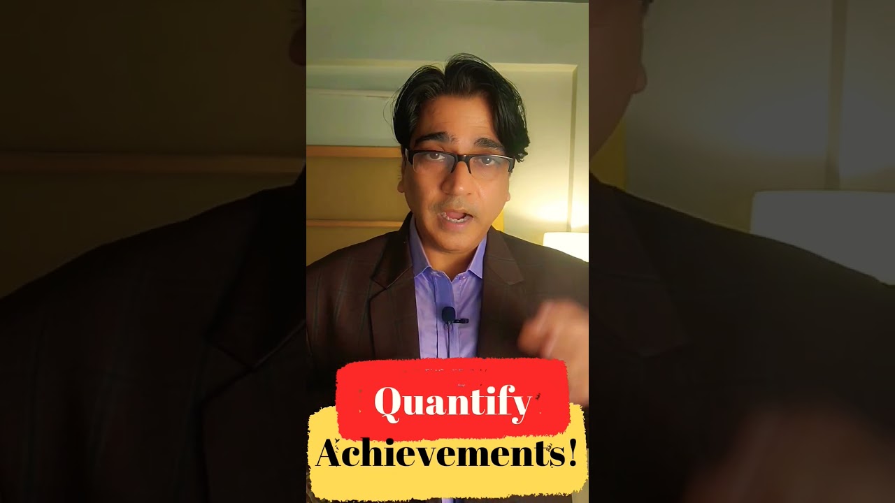 Always Quantify Your Achievement! 