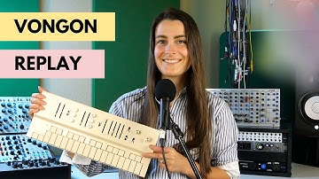 Vongon Replay Virtual Analog Synth | Overview + Exploration