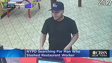 NYPD: Search Continues For Man Seen On Video Slashing Bronx Restaurant Worker