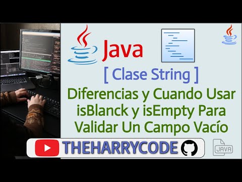 Curso de Java | String | Diferencias y Cuando Usar isBlanck y isEmpty Para Validar Un Campo Vacío