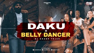 Daku X Belly Dancer | AT Mix | DJ Akash Tejas | Inderpal Moga | Chani | Desire My Dream Project 4