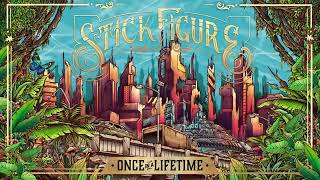 Stick Figure - Once in a Lifetime     (Original)