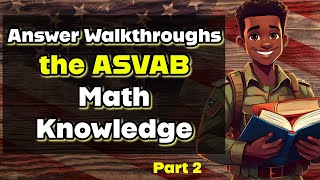Solving ASVAB Mathematics Knowledge Questions pt. 2