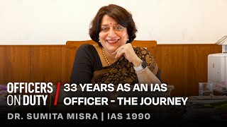 33 Years as an IAS Officer in India - The Journey | Dr. Sumita Misra IAS | Officers On Duty E122