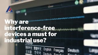 Why are interference free devices a must for industrial use?