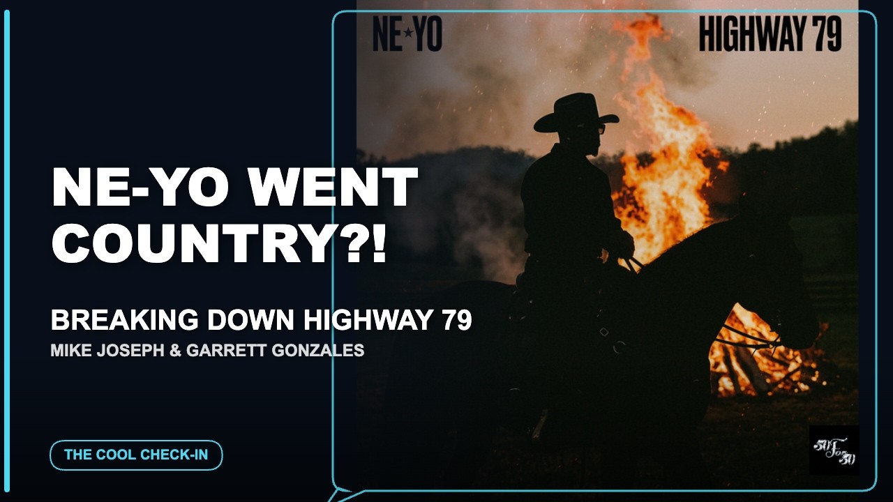 Ne-Yo Went Country?! Breaking Down Highway 79 | The Cool Check-In