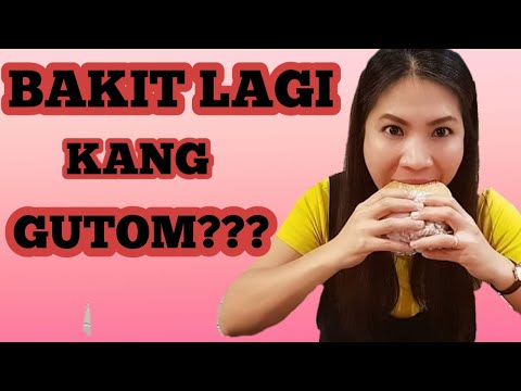 Video: Limang Dahilan Kung Bakit Lagi Kang Nagugutom