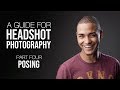 GUIDE TO HEADSHOT PHOTOGRAPHY | Posing - PART FOUR