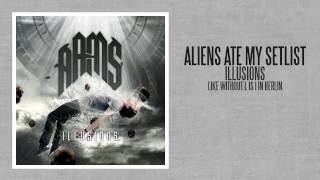 Watch Aliens Ate My Setlist Like Without L Is I In Berlin video