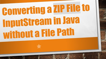 Converting a ZIP File to InputStream in Java without a File Path