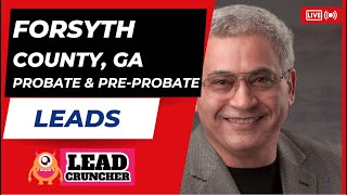 Explore Forsyth County, Georgia, Probate and Pre-Probate Leads Offered by LeadCruncher.com