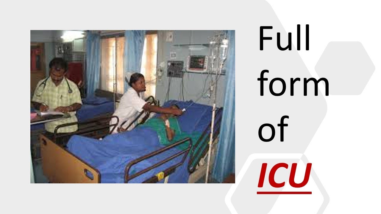 Learn What Is The Full Form Of ICU in Medical and Some Important Learn What Is The Full Form Of ICU in Medical and Some Important