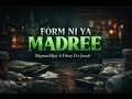 FORM NI YA MADREE BIGMANMJAY FT DIZZY D X JOSALI OFFICIAL AUDIO