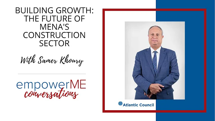 empowerME Conversations: Building growth – The  future of MENA’s construction sector - DayDayNews