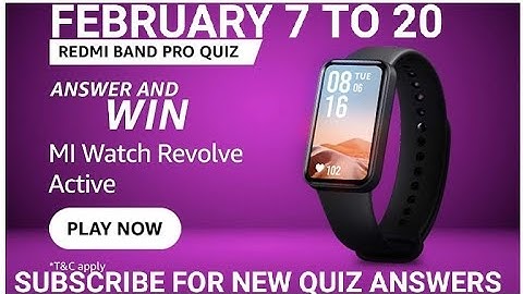 Amazon Redmi band pro quiz, Amazon Answer and Win, Win redmi revolve active, Quiz on February