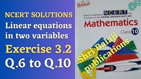Class 10/ Q.6 to Q.10 / shri balaji publications/ exercise 3.2/ linear equations in two variables