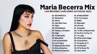 Maria Becerra Mix - Las mejores canciones de Maria Becerra 2022 (Lo Mas Nuevo)