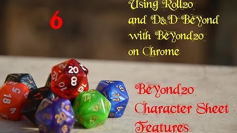 06 | Using Roll20 and D&D Beyond with Beyond20 on Chrome | Beyond20 Character Sheet Features