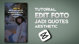 TUTORIAL EDIT FOTO JADI VIDEO QUOTES DI CAPCUT