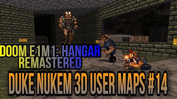Duke Nukem 3D user maps #14 Doom e1m1 Hangar REMASTERED