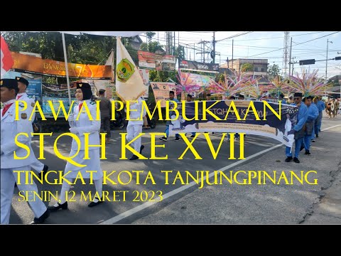 Pembukaan Pawai STQH Ke XVII Tingkat Kota Tanjungpinang