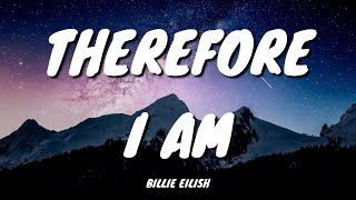 Therefore I Am - Billie Eilish (Lyrics)