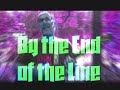 By the end of the line original song  chris hardy world live in the backyard