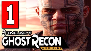 Ghost Recon Wildlands Walkthrough Part 1 Gameplay FULL GAME Lets Play Playthrough [HD] PS4 XBOX