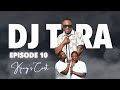 EPISODE 10 I DJ TIRA I The King