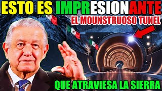 ¡Así de COLOSAL es El TUNEL Mexicano que SUPERARÁ limites tecnológicos de Naciones que...