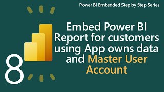 embed power bi report for customers using app owns data and master user | part 8