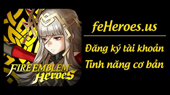 Hướng dẫn chơi fire emblem heroes tren pc năm 2024