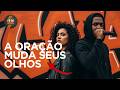 🔥 OLHOS QUE ORAM - Evangelho onde a vida acontece