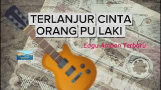 TERLANJUR CINTA ORANG PU LAKI 