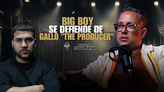 BIG BOY: ¡LE RESPONDE A GALLO THE PRODUCER!