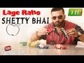 Lage Raho Shetty Bhai : Blockbuster Qtiyapa