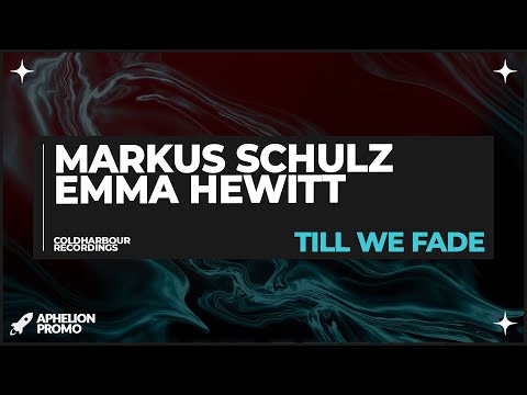 Markus Schulz x Emma Hewitt - Till We Fade