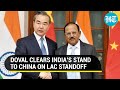 'Normalisation not possible...': Doval tells Wang Yi 'Ladakh disengagement must for normal ties'