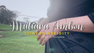 MUTIARA AMBON - Clinton Weridity