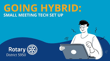 Simple Tech Setup for Small Club Meetings – Hybrid Help | Rotary Online
