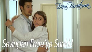 Zeynep, sevinçten Emre'nin boynuna sarıldı! -  Beni Bırakma 41. Bölüm