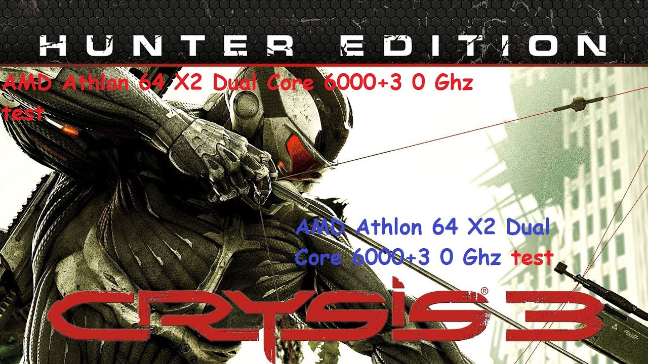 Crysis 3 Amd Athlon 64 X2 Dual Core 6000 3 0 Ghz Test Youtube