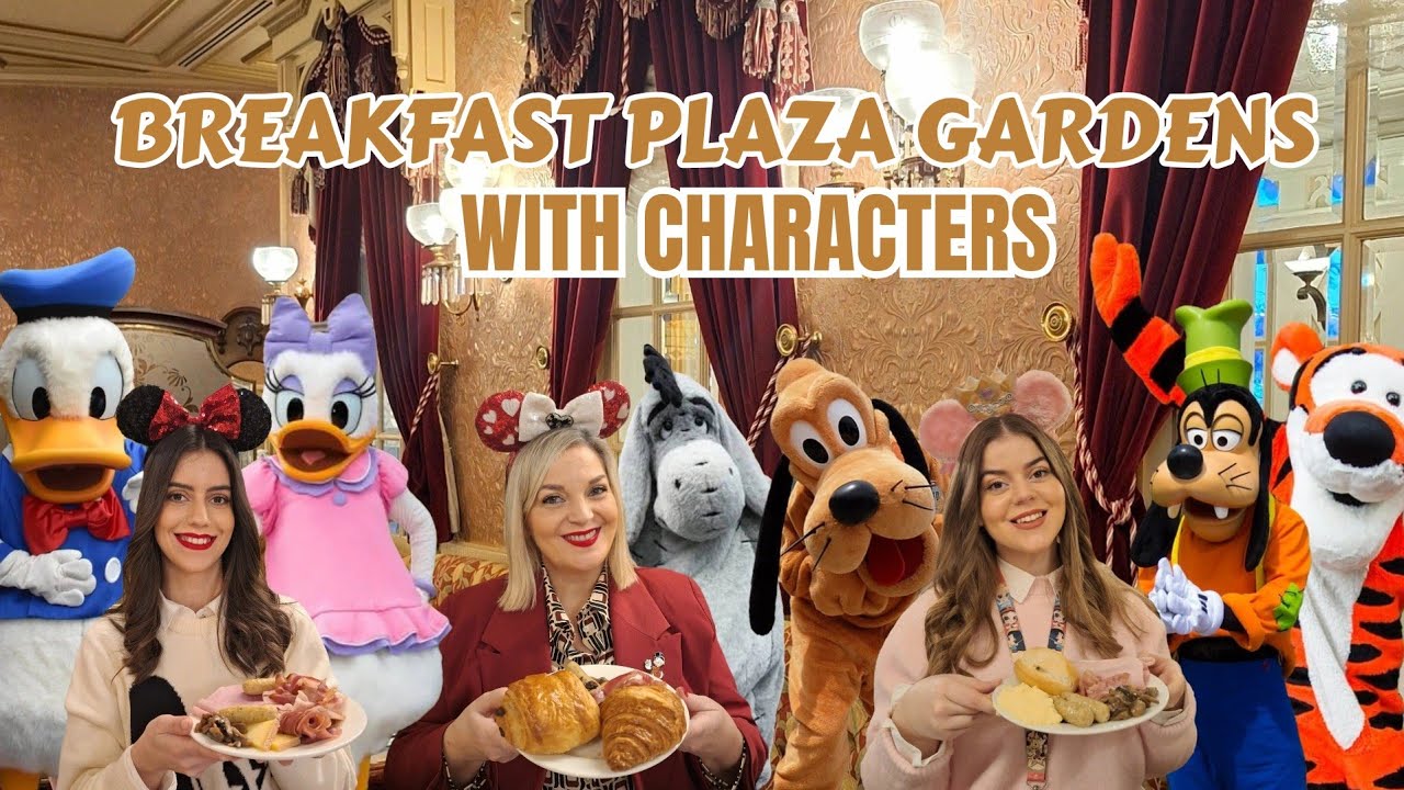 NEWS BREAKFAST WITH CHARACTERS PLAZA GARDENS RESTAURANT - DISNEYLAND PARIS 2026