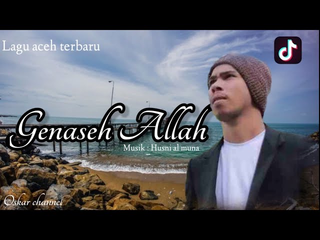 Husni al muna - Geunaseh Allah - Musik lirik oskar channel class=