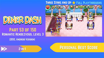 Diner Dash Classic (2012, Android) - Part 053 of 150: Romantic Rendezvous, Level 3