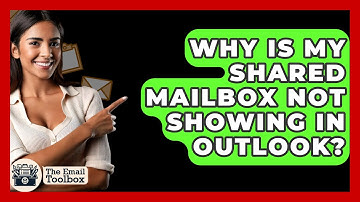 Why Is My Shared Mailbox Not Showing In Outlook? - TheEmailToolbox.com