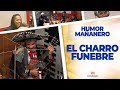 El Charro Funebre en busca de Trabajo! - Miguel Alcántara