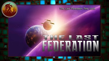 The Last Federation - Part 2