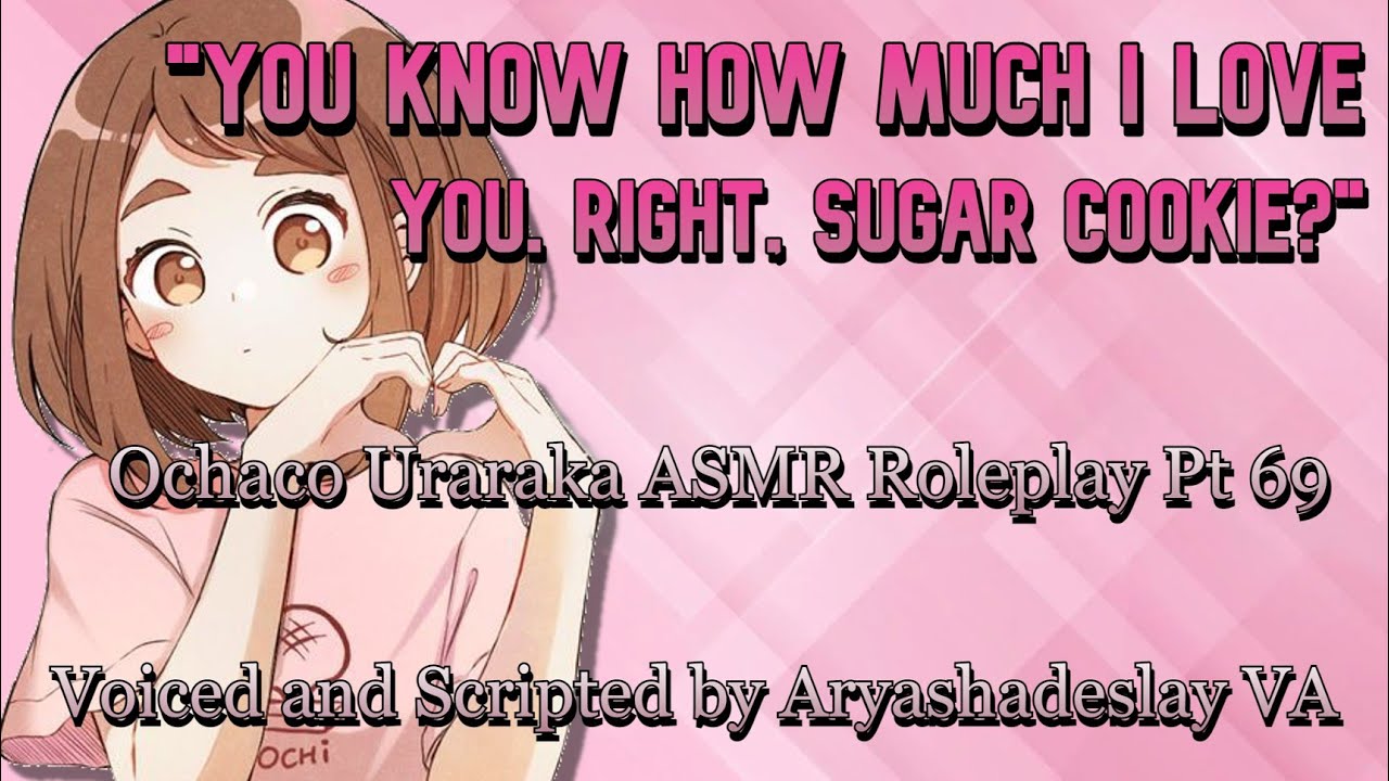 Opening Up to Ochaco!: Ochaco Uraraka ASMR Roleplay Pt 69 [F4A][My Hero Academia]