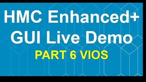 HMC Enhanced+ GUI Live Demo Part 6 - VIOS